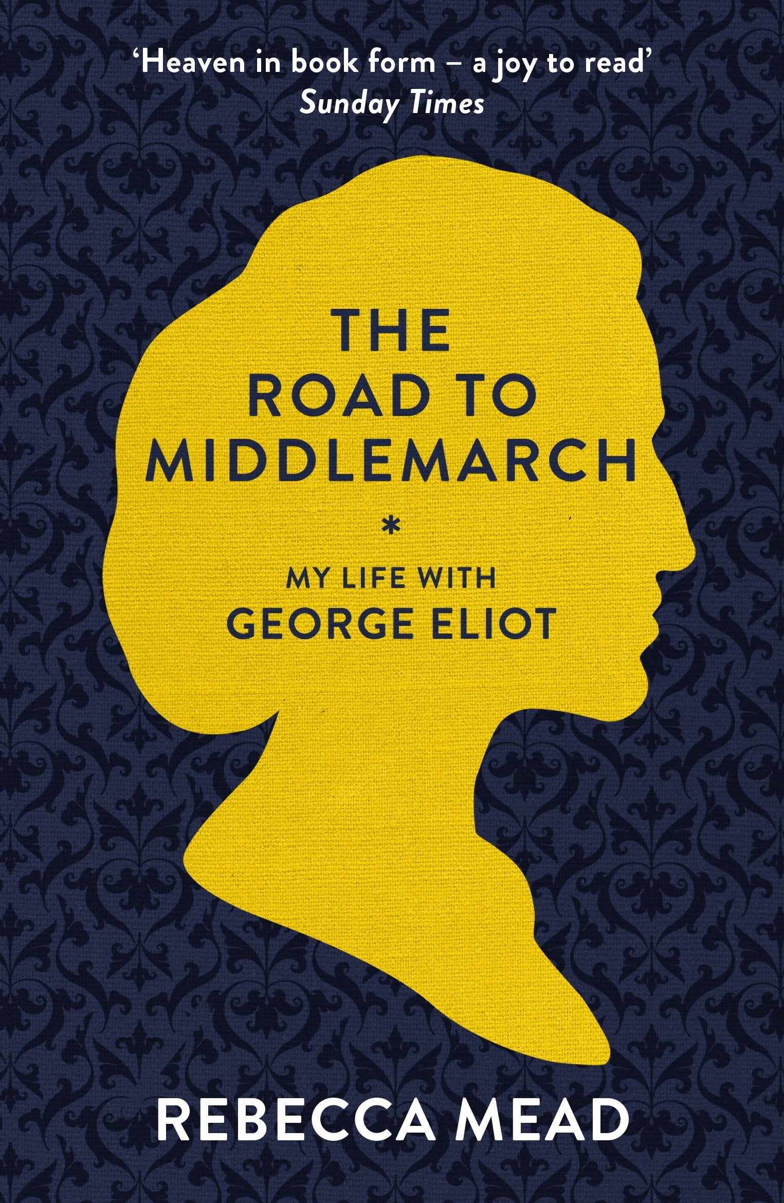 The Road to Middlemarch: My Life with George Eliot Contemporary literature