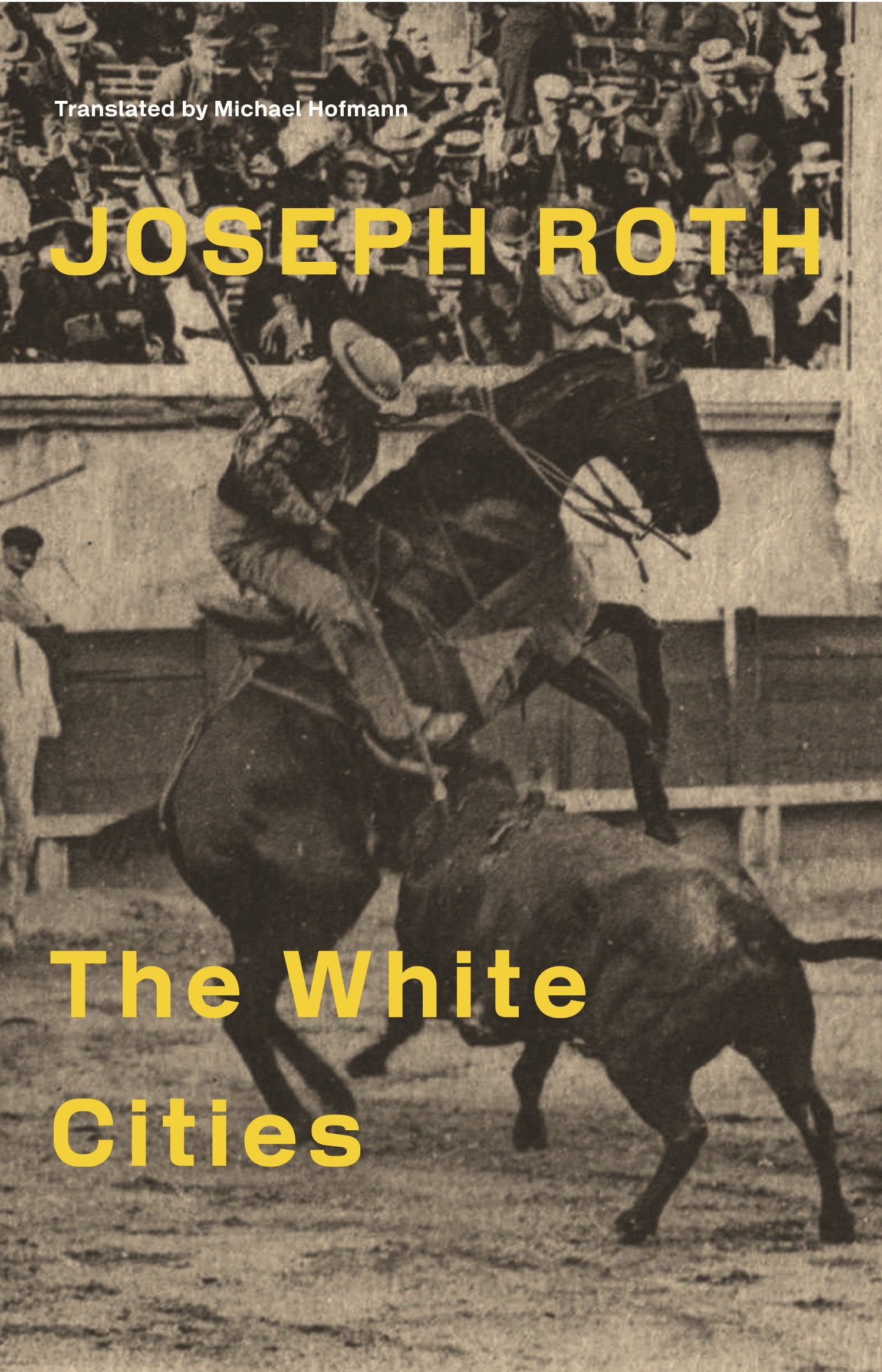 The White Cities: Reports From France 1925-1939: Reports from France 1925-39 Media & Communication