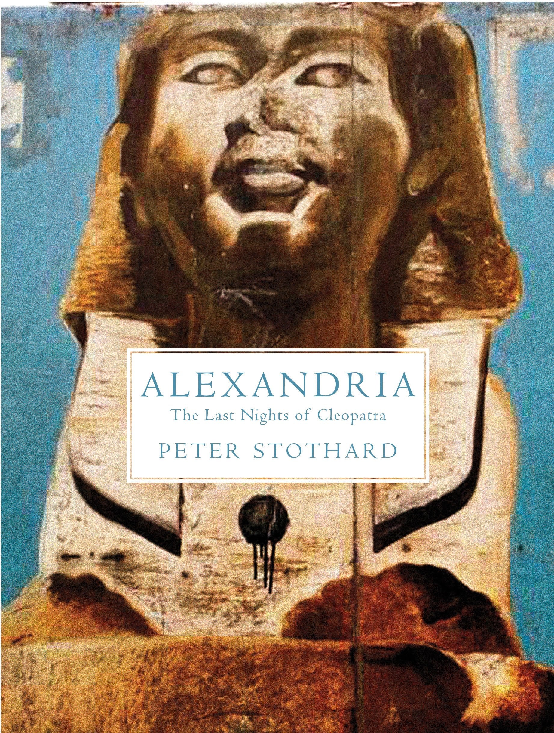 Alexandria: The Last Nights of Cleopatra book