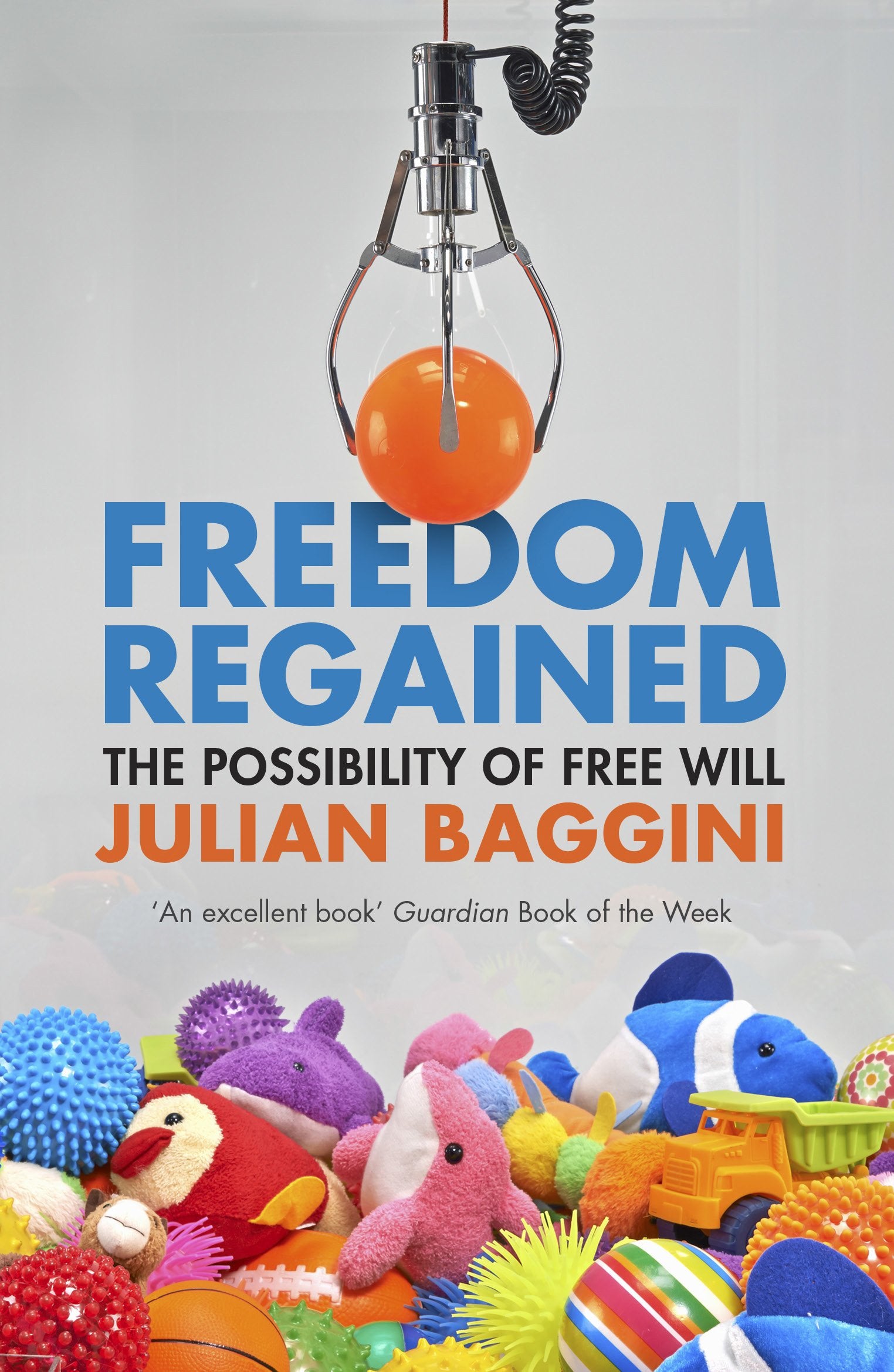 Freedom Regained: The Possibility of Free Will Philosophy