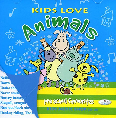 Kids Love Animals (Pre-school favourites for Kids) Music