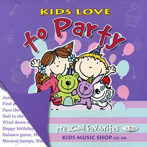 Kids Love to Party (Pre-school favourites for Kids) Music