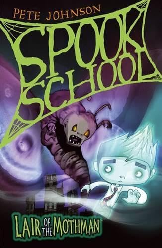 Lair of the Mothman (Spook School) Novels & Short Stories
