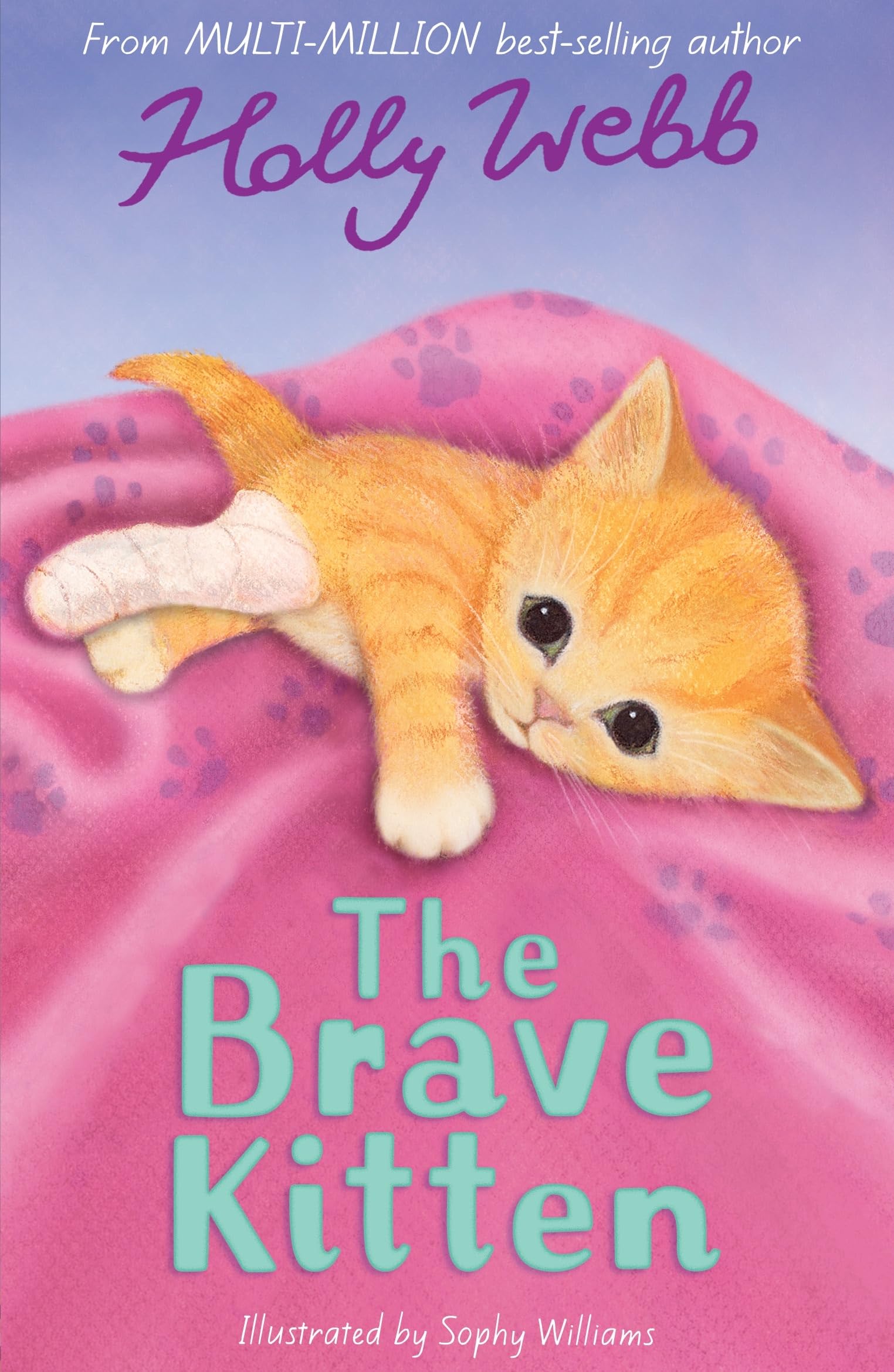 The Brave Kitten: 28 (Holly Webb Animal Stories, 28) Parents & Children