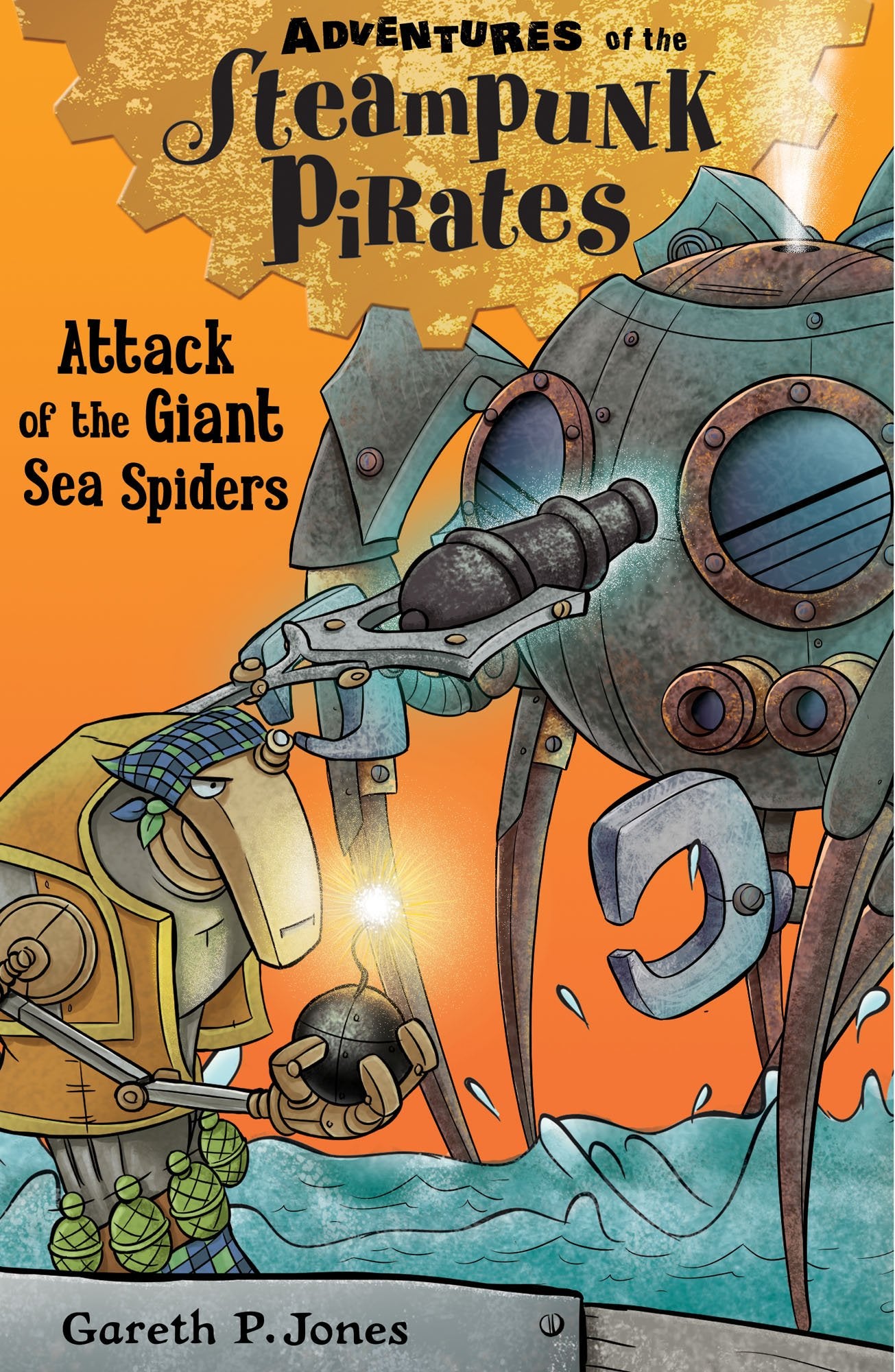 Attack of the Giant Sea Spiders: 2 (Adventures of the Steampunk Pirates, 2) book