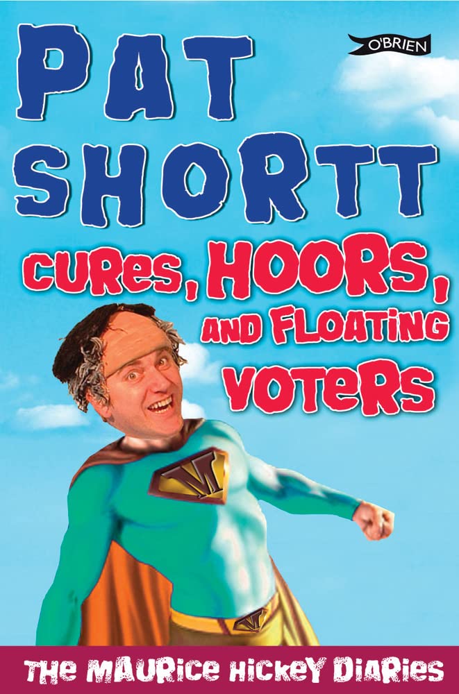 Cures, Hoors and Floating Voters: The Maurice Hickey Diaries II book