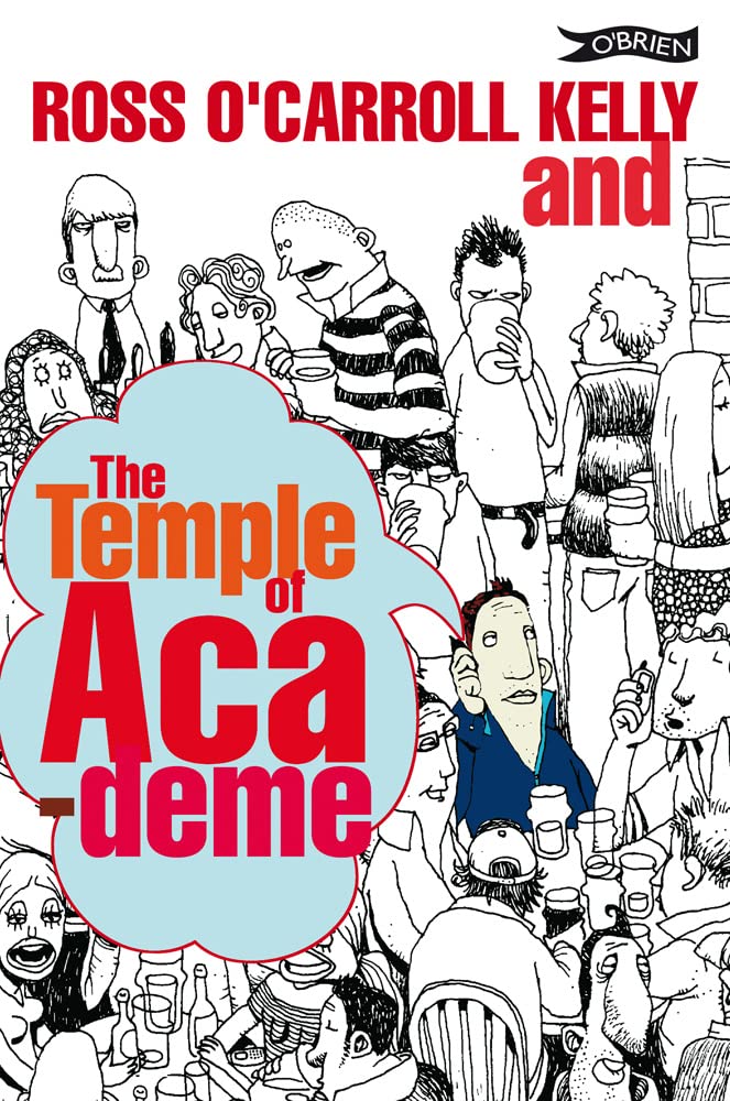 Ross O'Carroll-Kelly and the Temple of Academe Contemporary literature