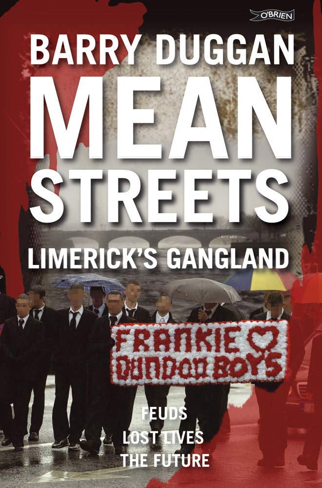 Mean Streets: Limerick's Gangland Politics & Society