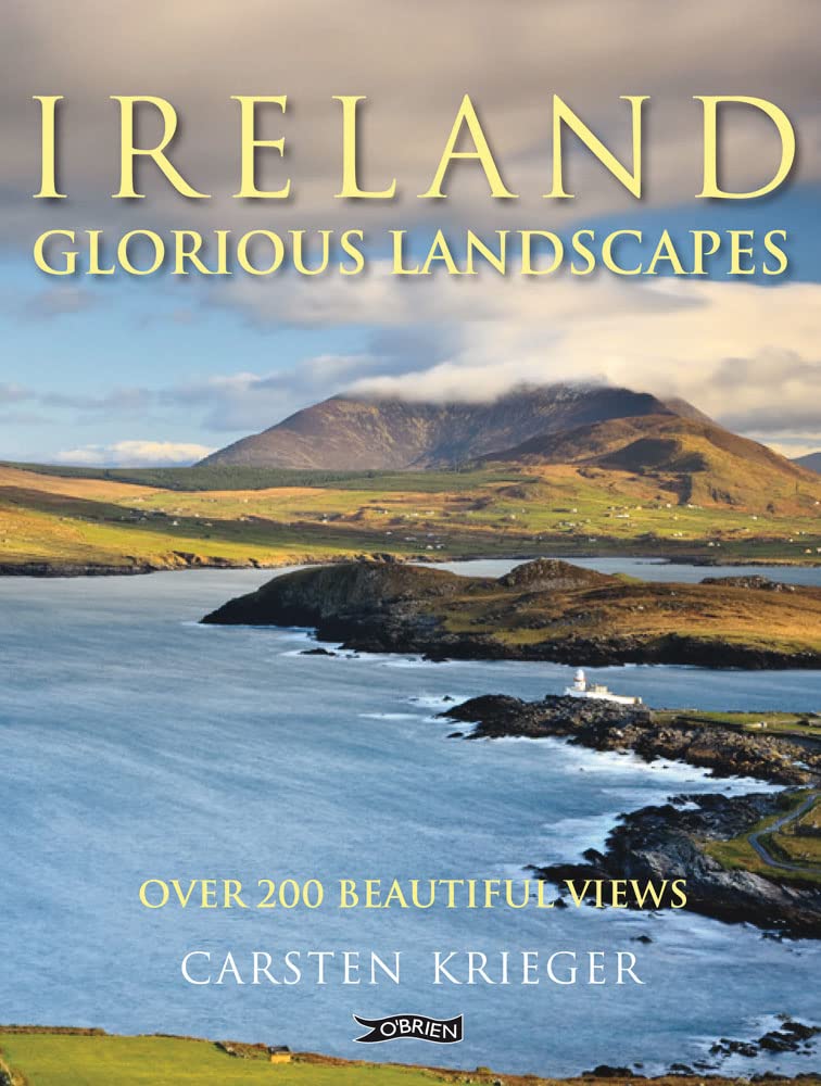 Ireland - Glorious Landscapes: Over 200 Beautiful Views Travel