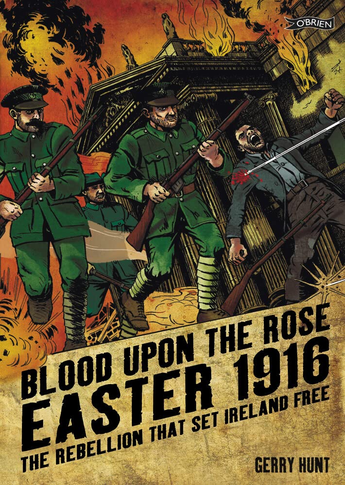 Blood upon the Rose: Easter 1916: the Rebellion That Set Ireland Free Manga