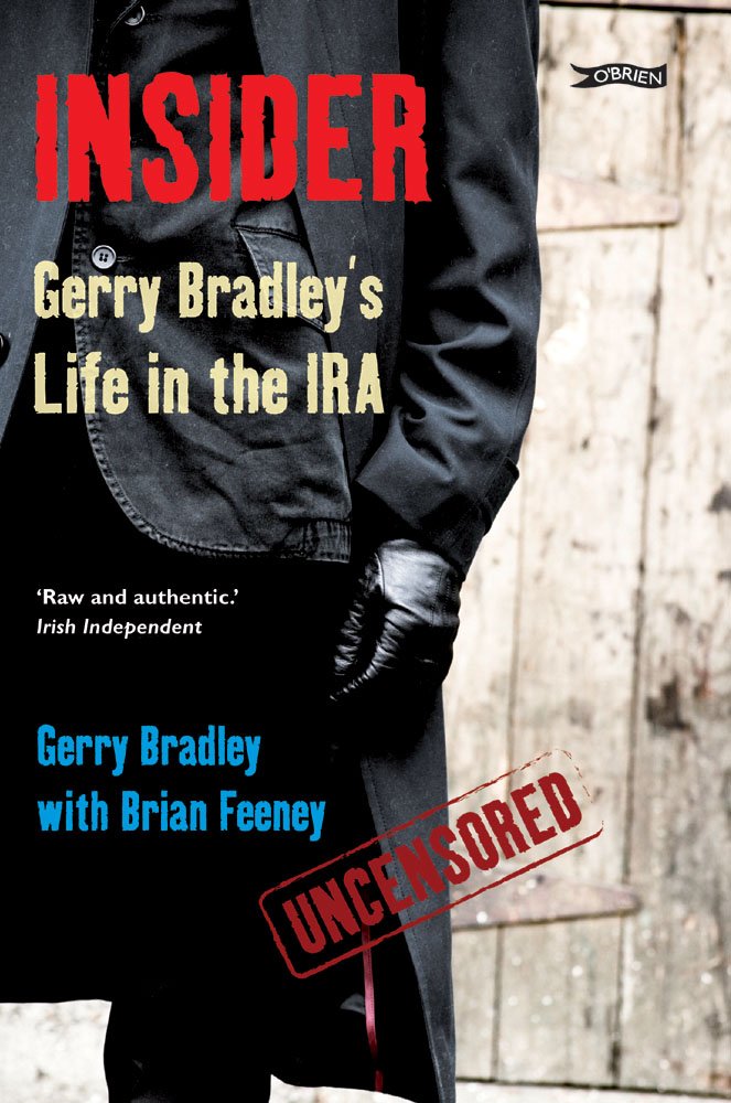 Insider: Gerry Bradley's Life in the IRA Memories