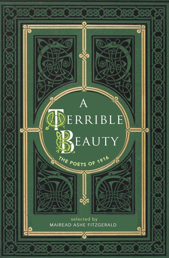 A Terrible Beauty: Poetry of 1916 Poetry