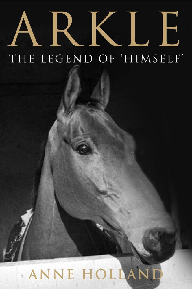 Arkle: The Legend of 'Himself' book