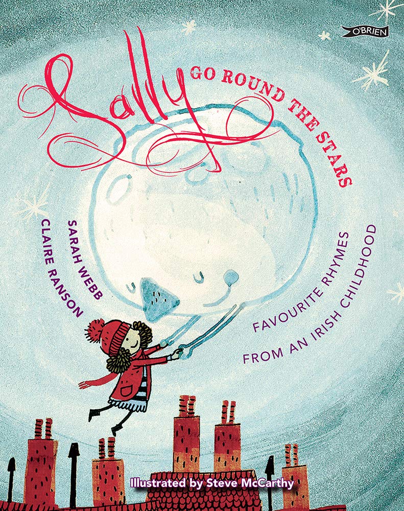 Sally Go Round The Stars: Favourite Rhymes from an Irish Childhood Non-fiction