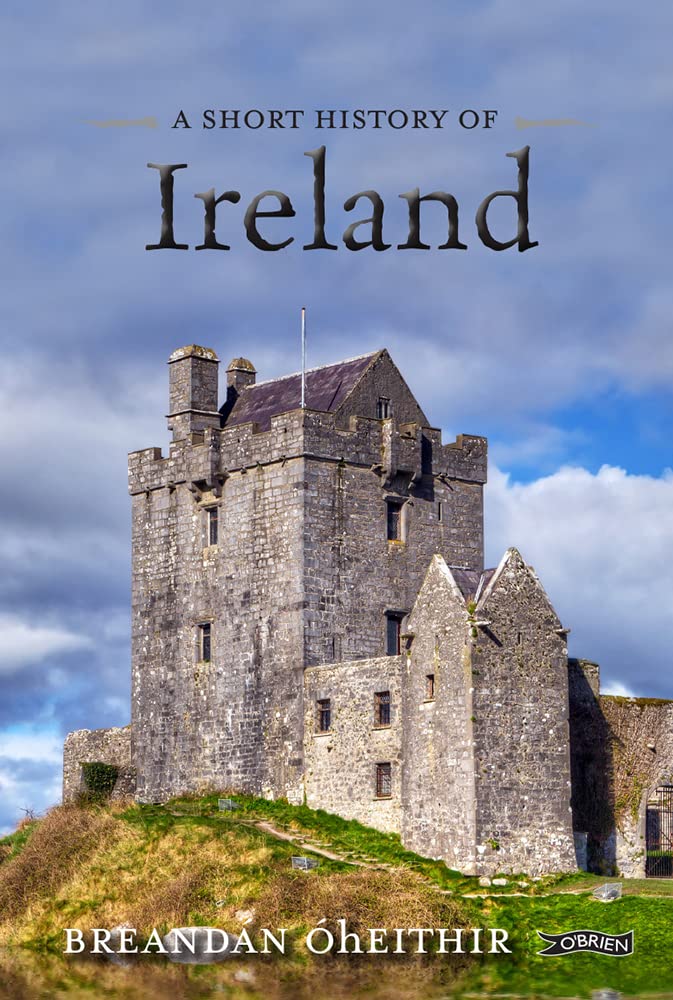 A Short History of Ireland Politics & History