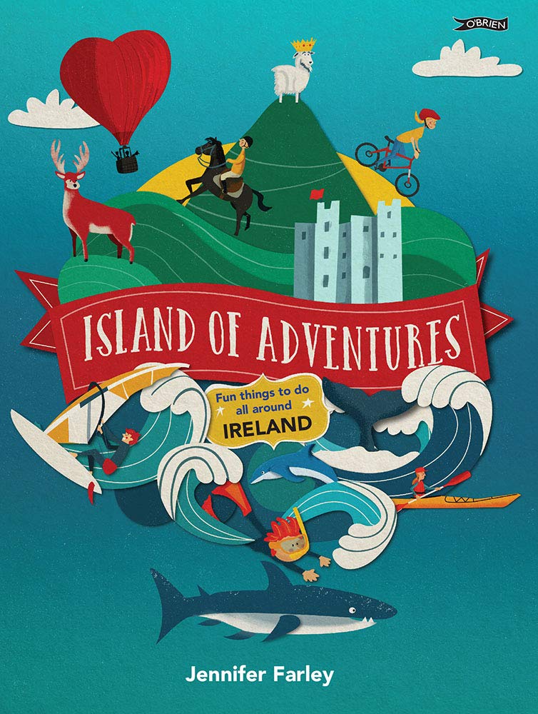 Island of Adventures: Fun Things to Do All Around Ireland book
