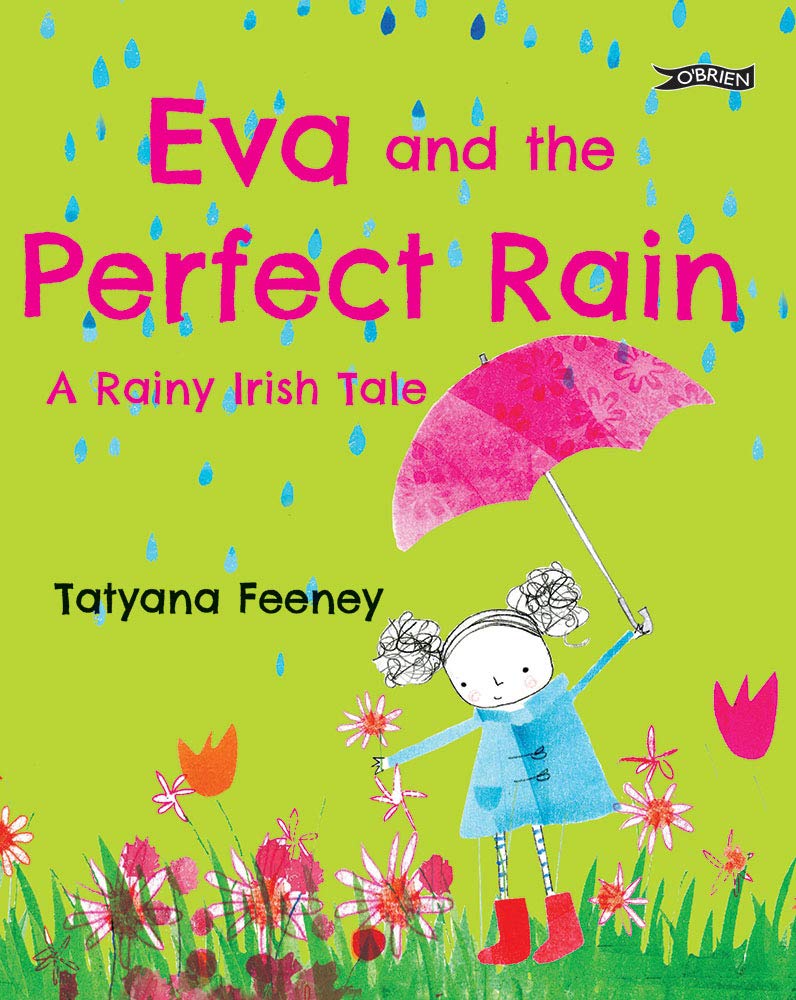 Eva and the Perfect Rain: A Rainy Irish Tale book