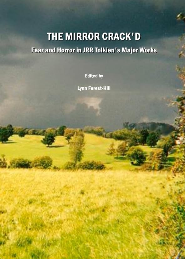 The Mirror Crack'd: Fear and Horror in JRR Tolkien's Major Works Contemporary literature