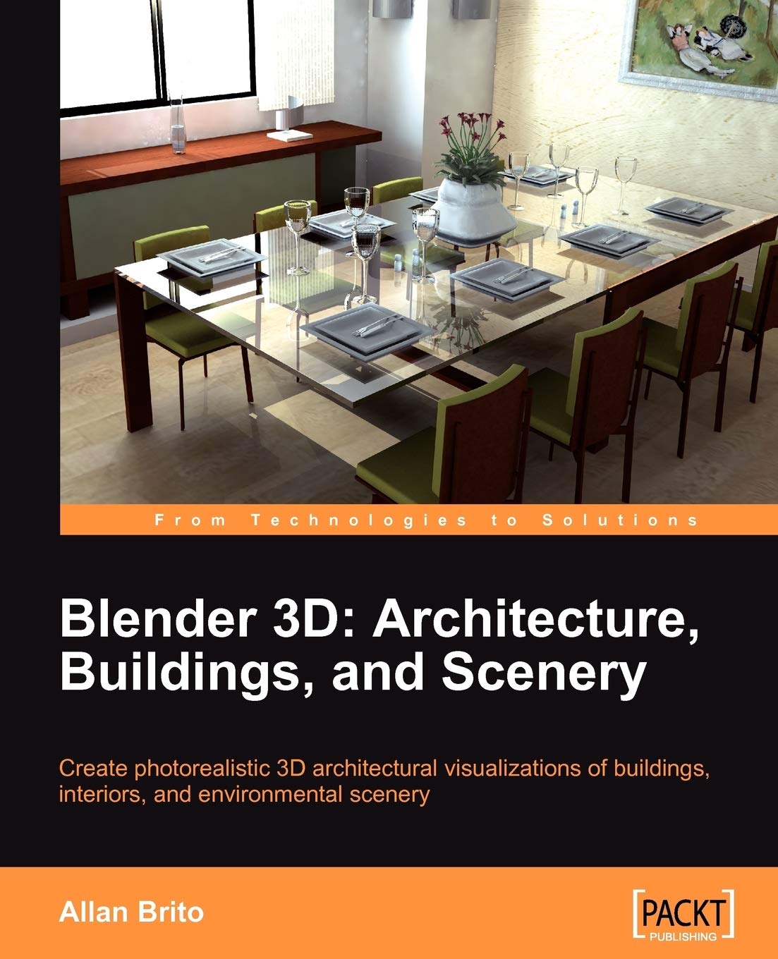 Blender 3D Architecture, Buildings, and Scenery: Create photorealistic 3D architectural visualizations of buildings, interiors, and environmental scenery book