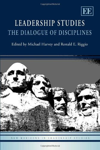 Leadership Studies: The Dialogue of Disciplines (New Horizons in Leadership Studies) Business, Finance & Career