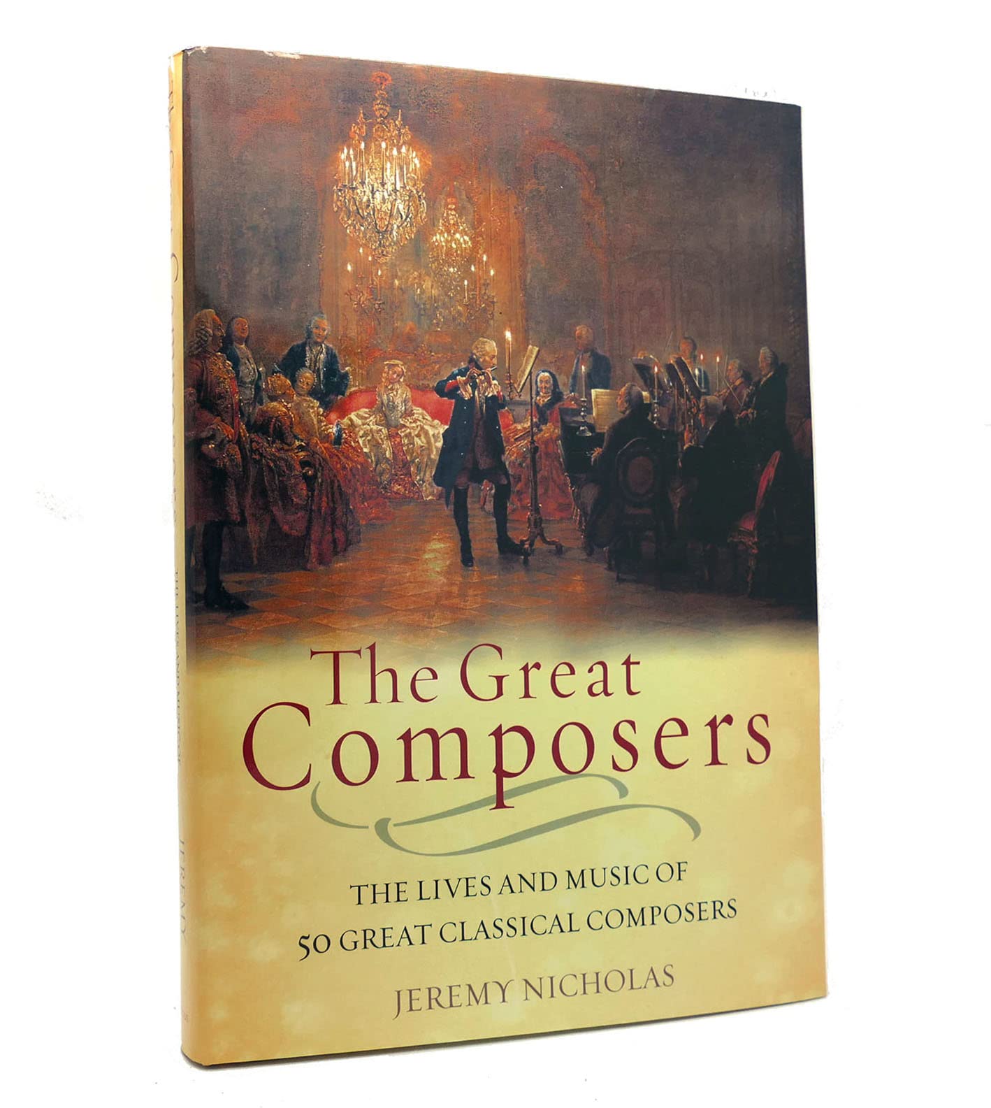 The Great Composers: The Lives and Music of 50 Great Classical Composers Art & Literature