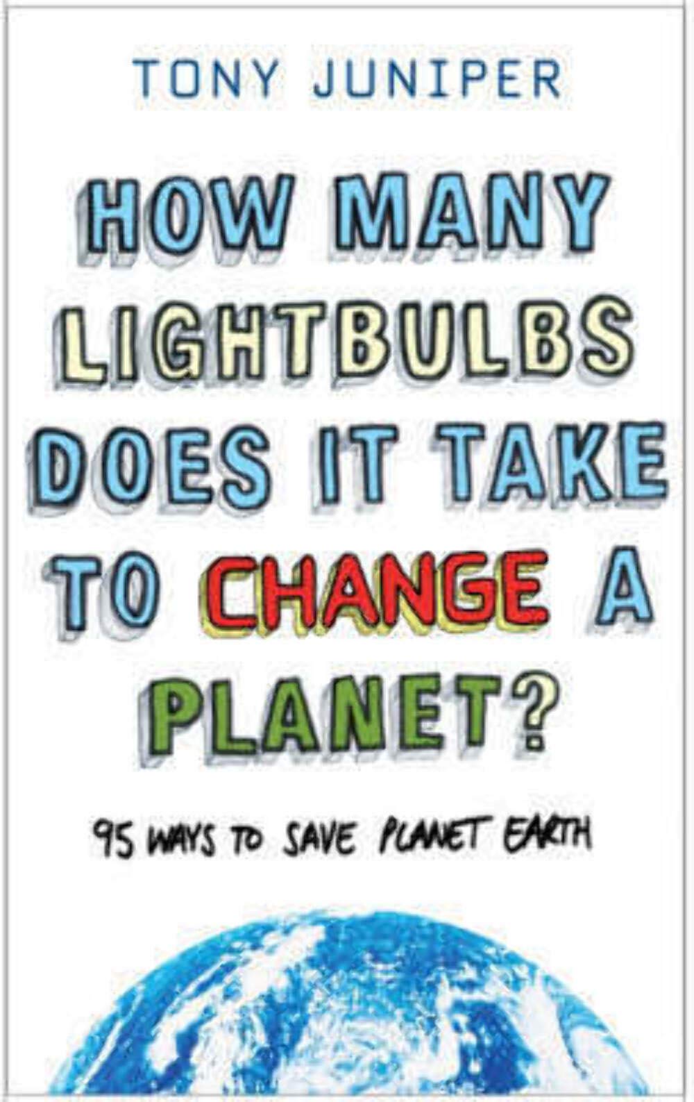 How Many Lightbulbs Does it Take to Change a Planet?: 95 Articles for Comfort, Security and Survival Natural Sciences