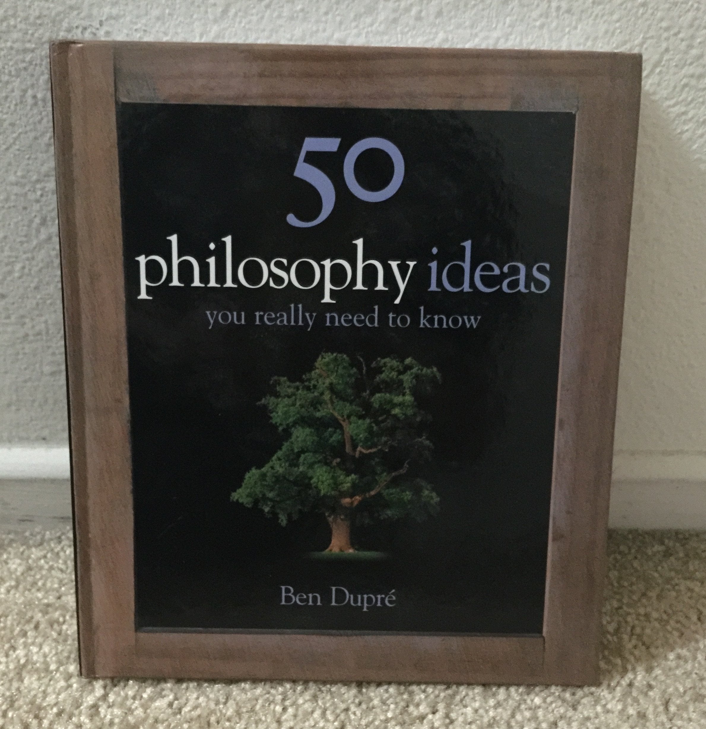 50 Philosophy Ideas You Really Need to Know (50 Ideas) Philosophy