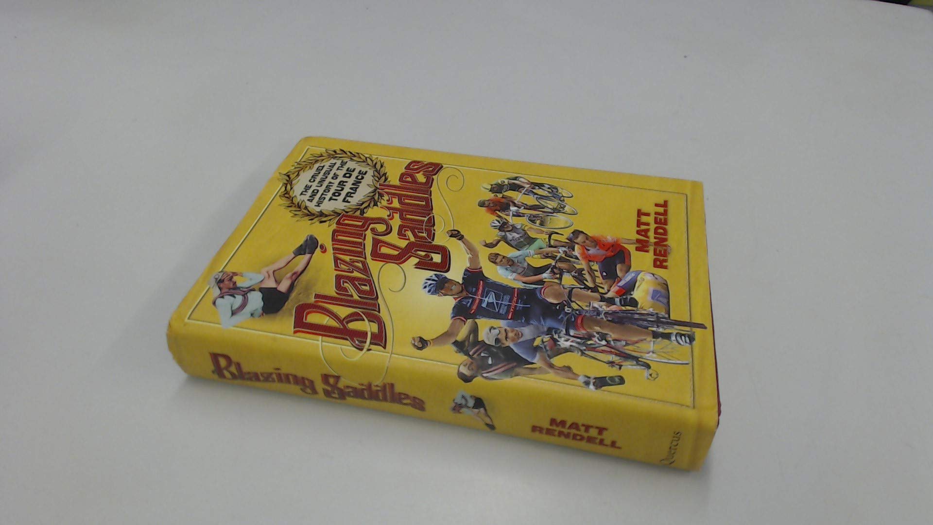 Blazing Saddles: The Cruel and Unusual History of the Tour De France Leisure & Fun