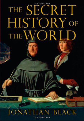 The Secret History of the World: As Laid Down by the Secret Societies book