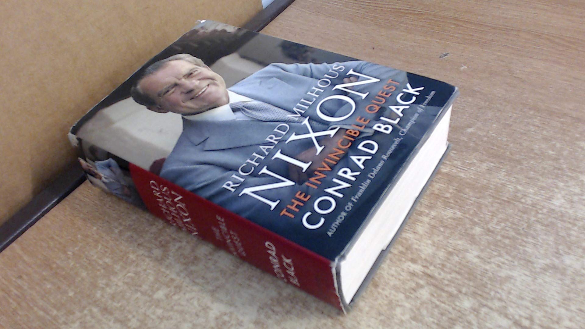 The Invincible Quest: The Life of Richard Milhous Nixon Memories