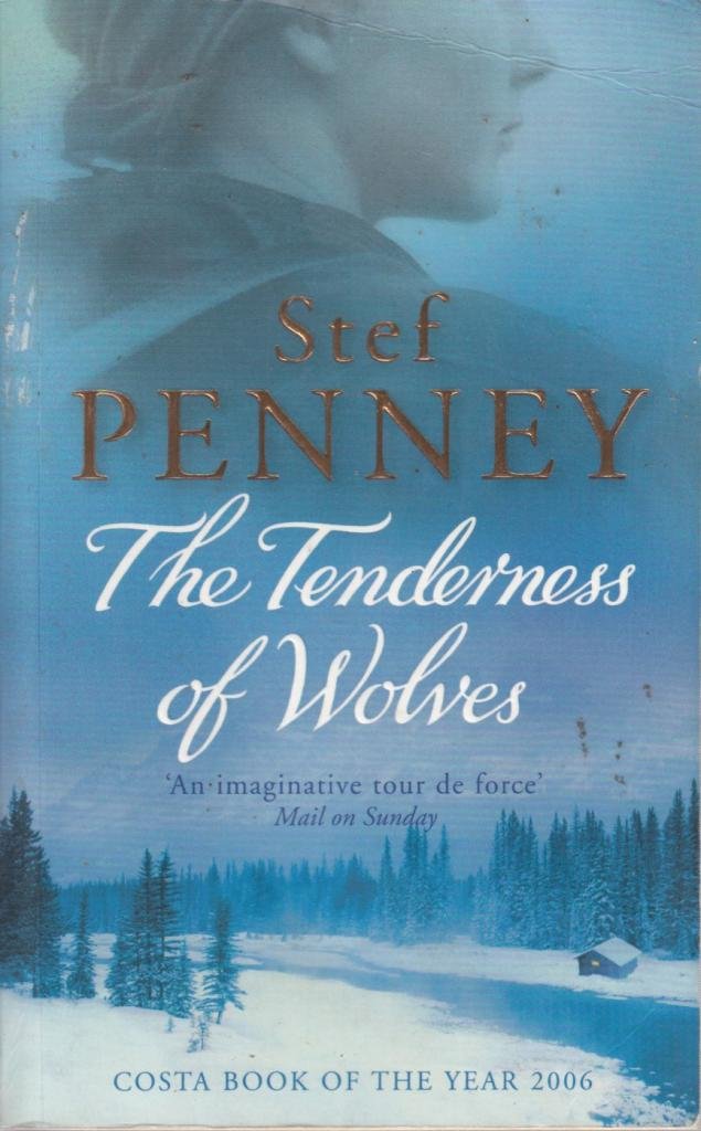 The Tenderness of Wolves: Winner of the Costa Book Award 2006 Contemporary literature
