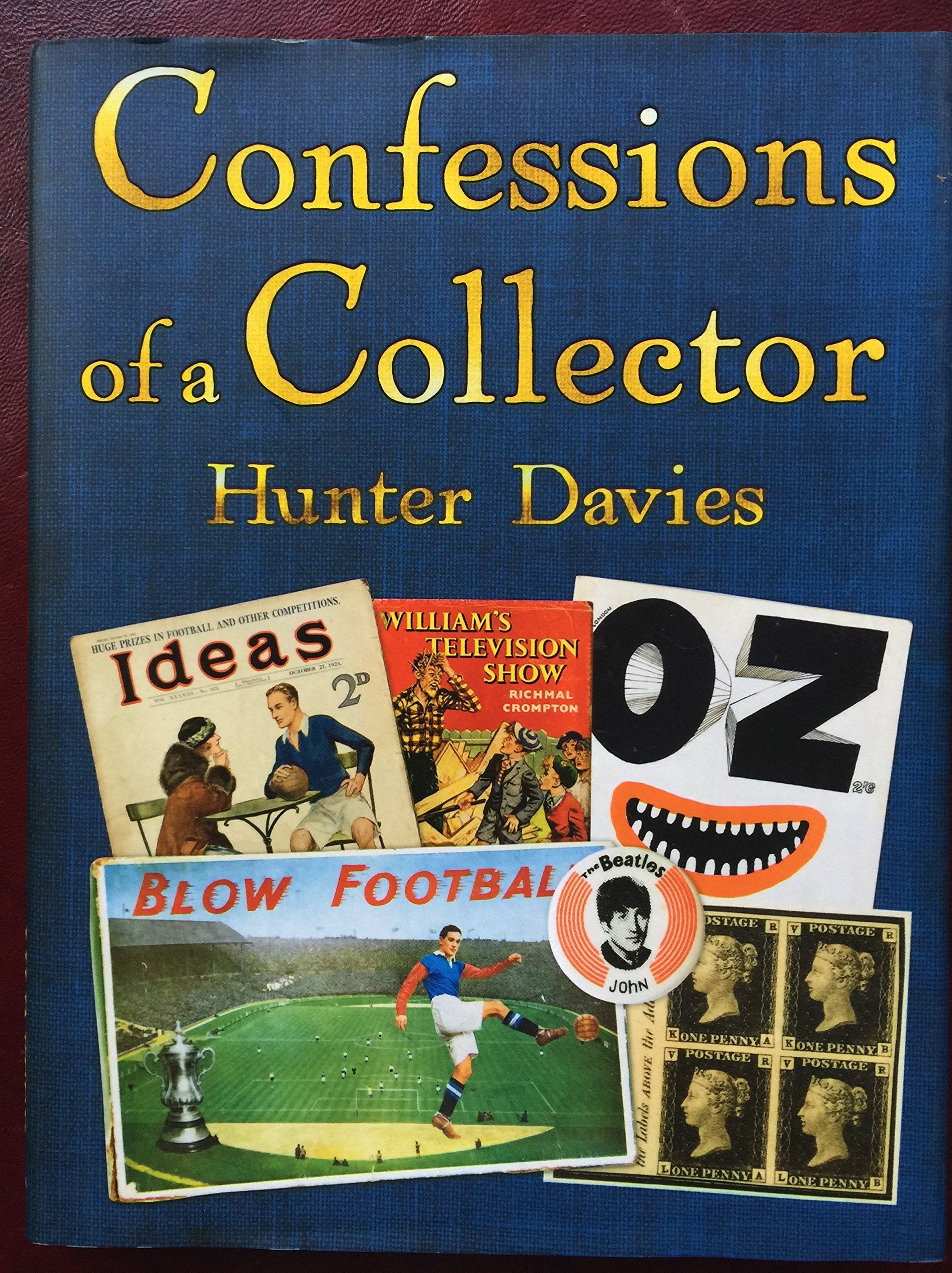 Confessions of a Collector: Or, How to be a Part-time Treasure Hunter Memories