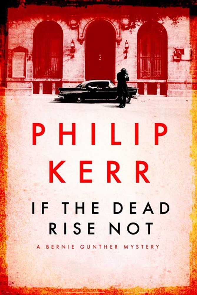 If the Dead Rise Not: Bernie Gunther Thriller 6 Action & Adventure