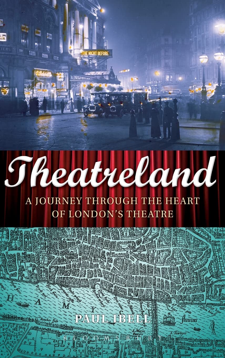 Theatreland: A Journey Through the Heart of London's Theatre book