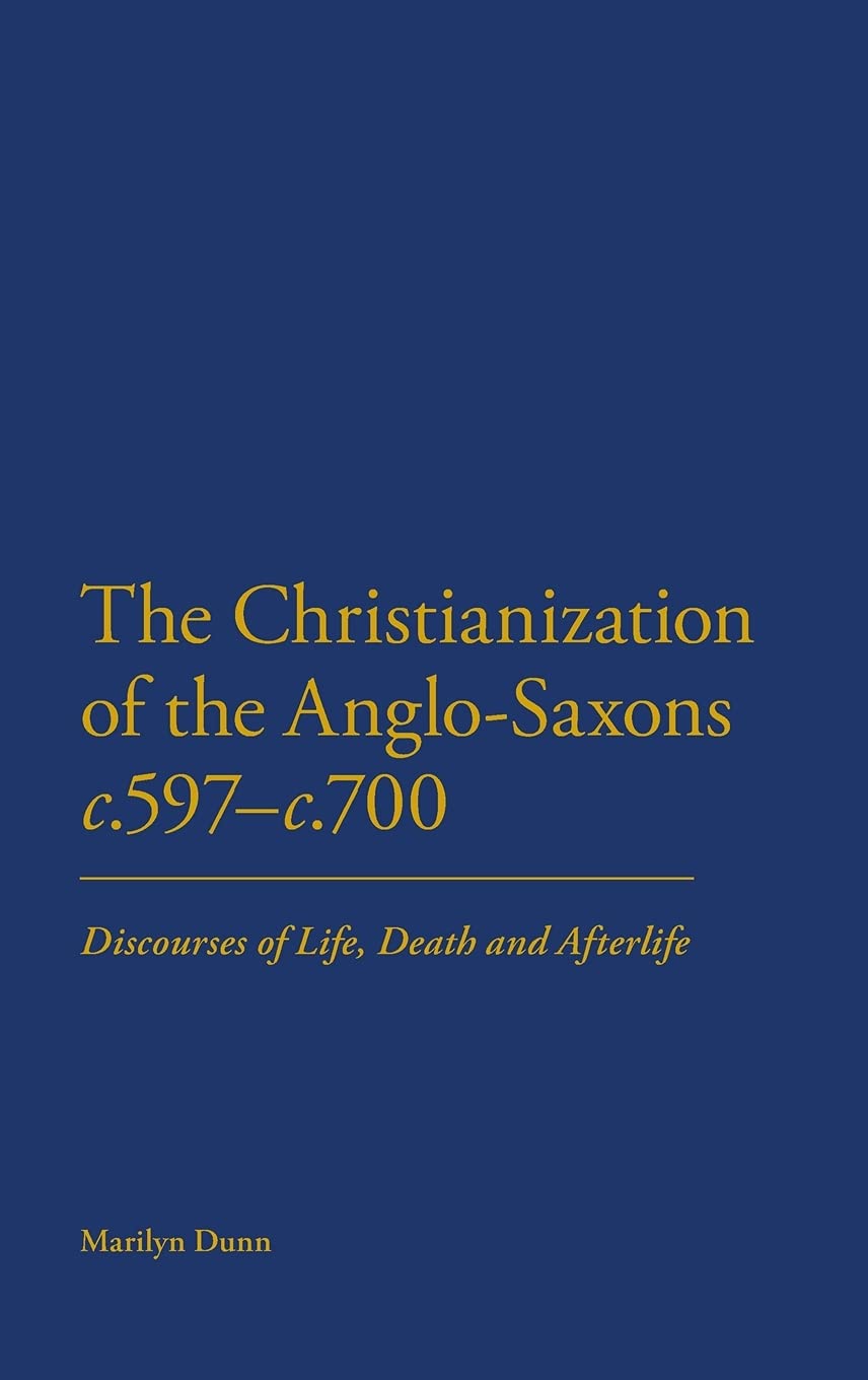 The Christianization of the Anglo-Saxons c.597-c.700 Philosophy