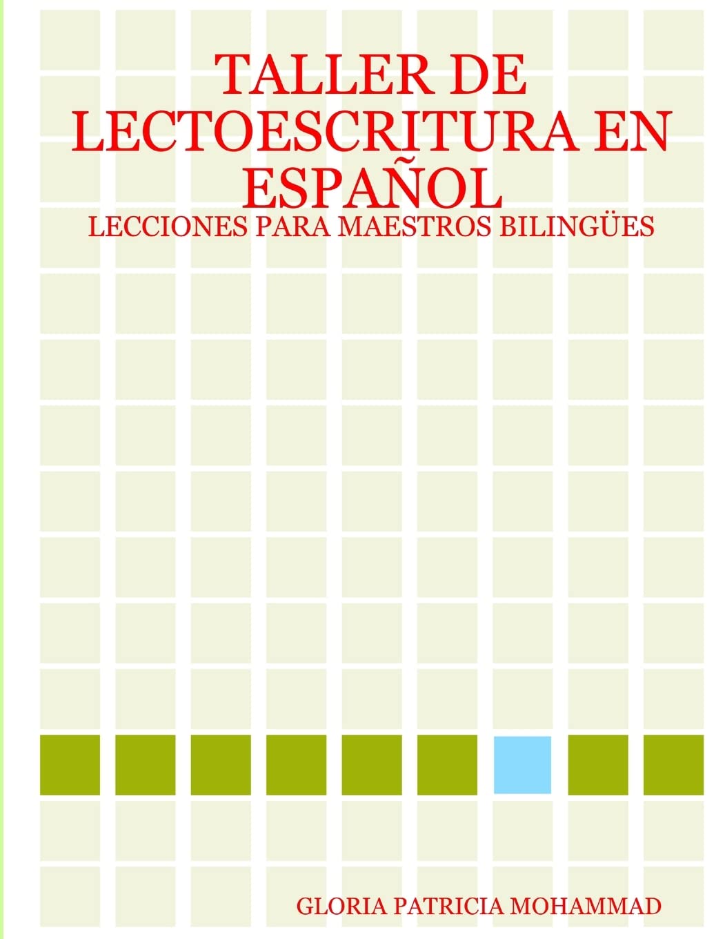 TALLER DE LECTOESCRITURA EN ESPAÑOL: LECCIONES PARA MAESTROS BILINGÜES Learning & Reference