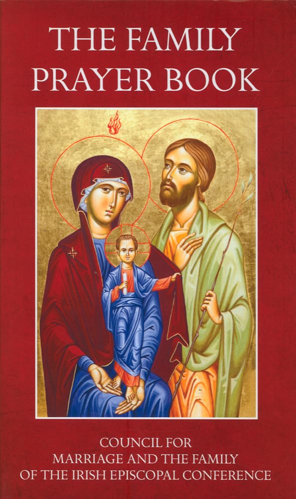 The Family Prayer Book: Council for Marriage and the Family of the Irish Episcopal Conference Film, Art & Culture