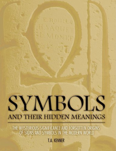 Symbols: And Their Hidden Meanings book