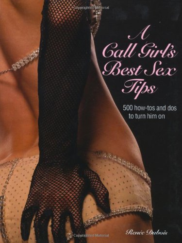 The Call Girl's Best Sex Tips book