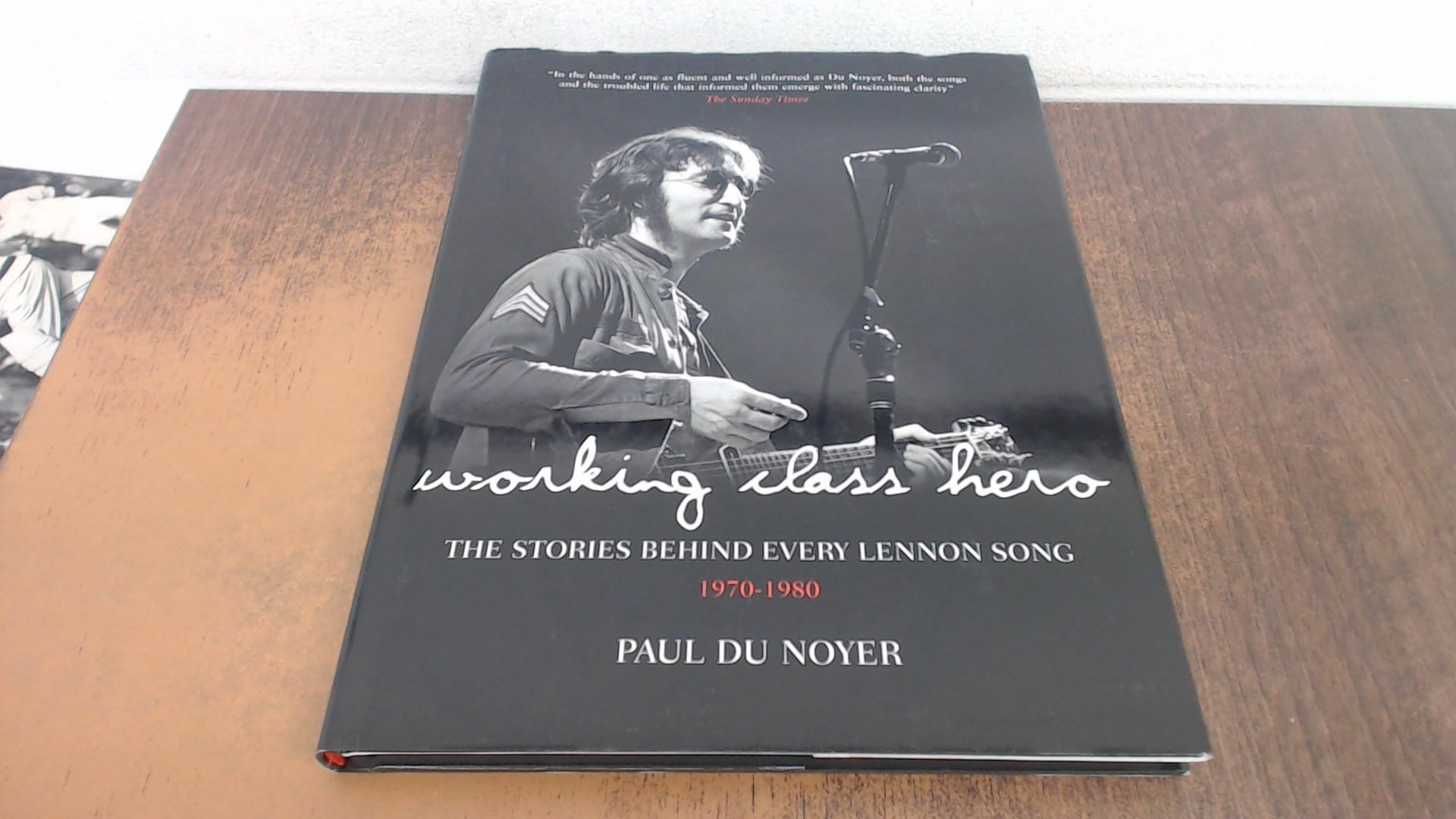 Working Class Hero: The Stories Behind Every John Lennon Song Arts & Music