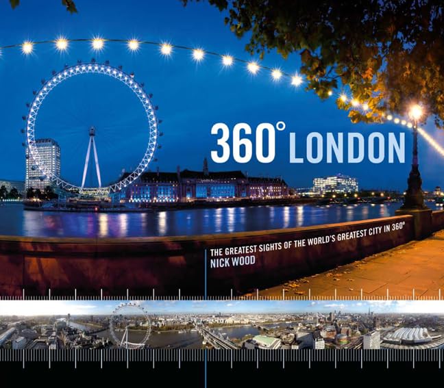 360 London: The Greatest Sights of the World's Greatest City in 360 Photography