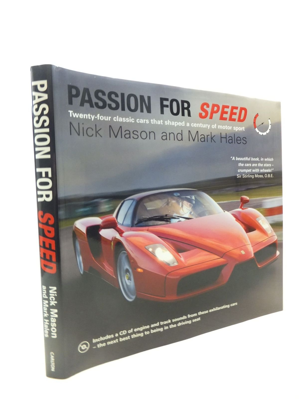 Passion for Speed: Twenty-Four Classic Cars That Shaped a Century of Motor Sport Business & Technology