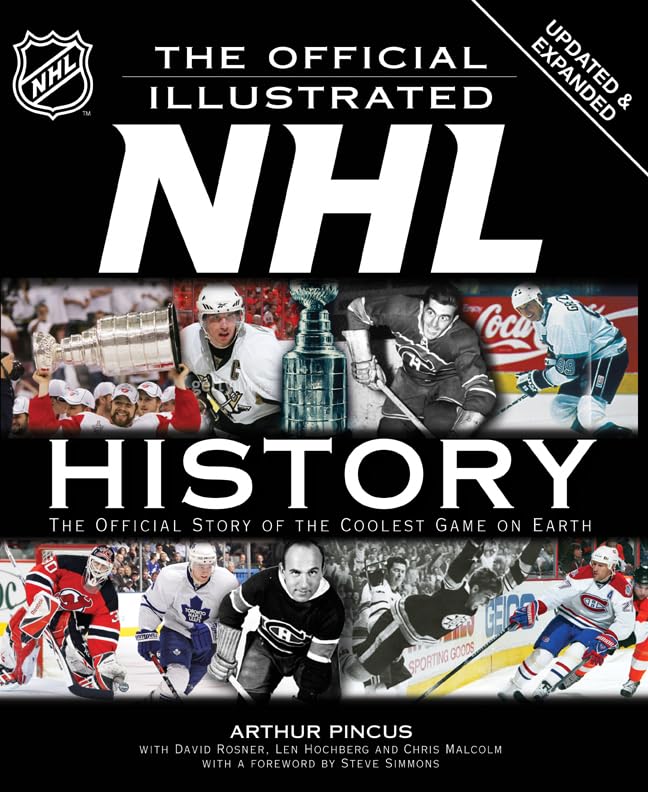 The Official Illustrated NHL History: The Official Story of the Coolest Game on Earth Leisure & Fun