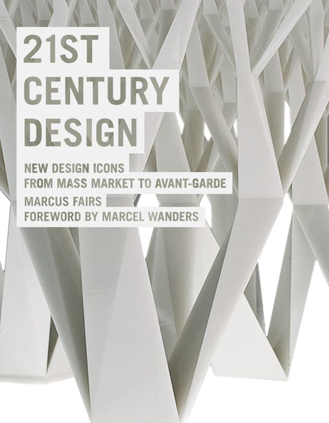 21st Century Design: New Design Icons from Mass Market to Avant-Garde Film, Art & Culture