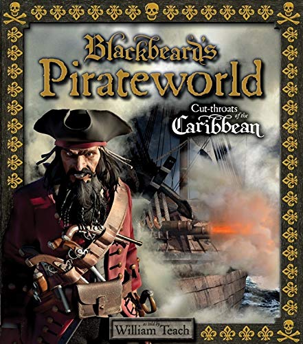 Blackbeard's Pirateworld: Cut-throats of the Caribbean Non-fiction