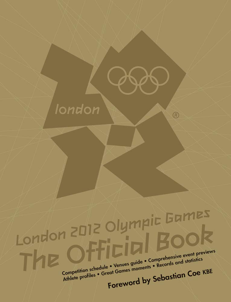 London 2012 Olympic Games: The Official Book book