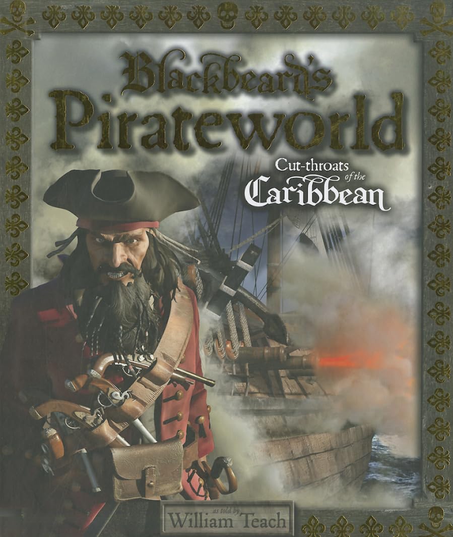 Blackbeard's Pirateworld: Cut-Throats of the Caribbean Non-fiction