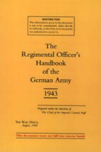 Regimental Officer's Handbook of the German Army 1943 2003 Social Sciences