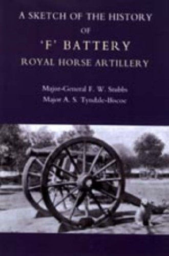 Sketch of the History of 'F' Battery Royal Horse Artillery 2004 Social Sciences
