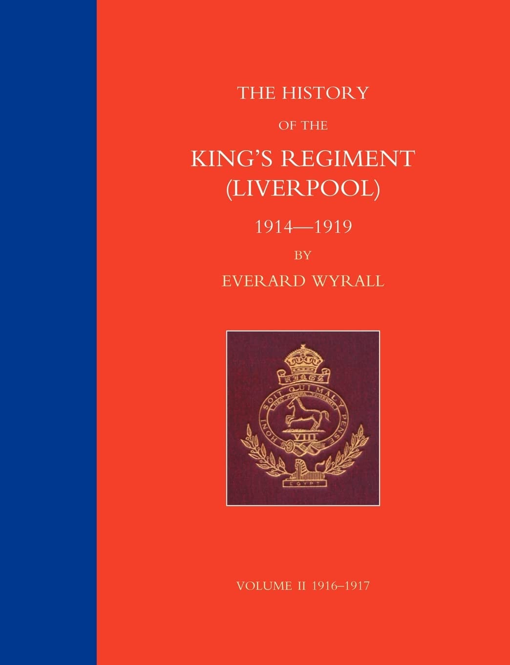 HISTORY OF THE KING'S REGIMENT (LIVERPOOL) 1914-1919 Volume 2 Books